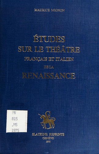 Études sur le théâtre français et italien de la renaissance