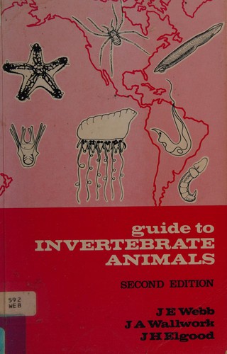 Guide to invertebrate animals by Joseph Ernest Webb, J.A. Wallwork, J.H. Elgood cover