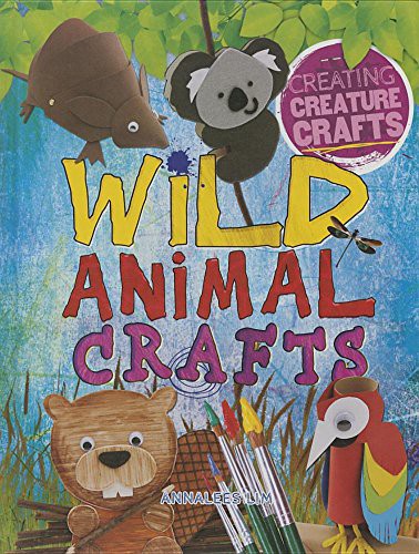Wild Animal Crafts by Annalees Lim cover