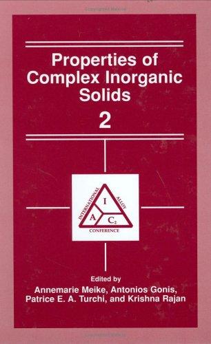 Properties of complex inorganic solids 2