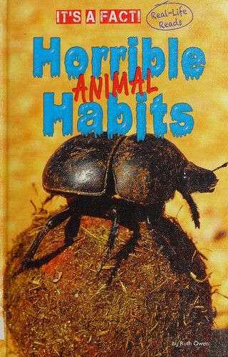 Horrible Animal Habits