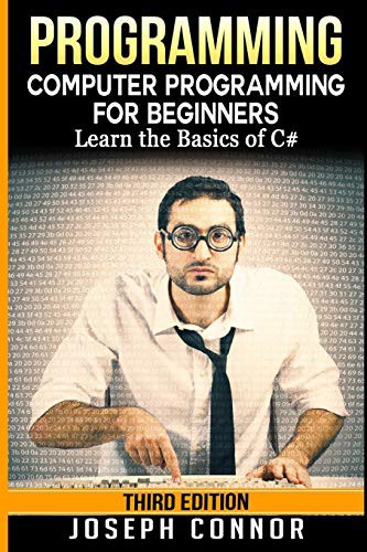 C# : Programming : Computer Programming for Beginners
