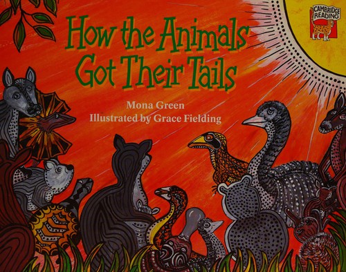 How the Animals Got Their Tails by Mona Green, Pamela Lofts cover