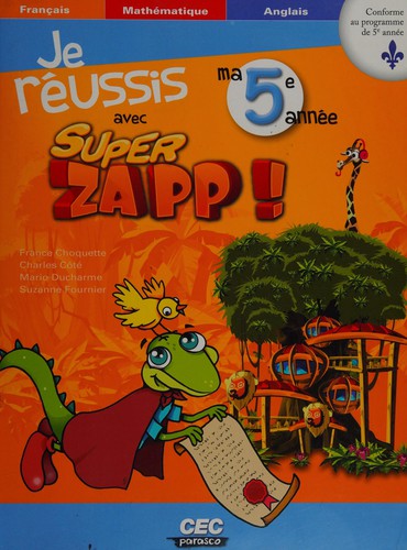 Je réussis ma 5e année avec Super Zapp! by France Choquette cover