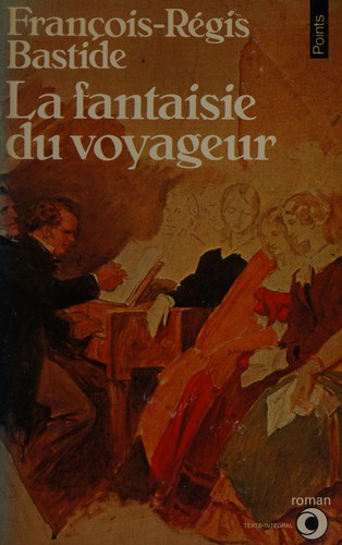 La fantaisie du voyageur by François Régis Bastide cover