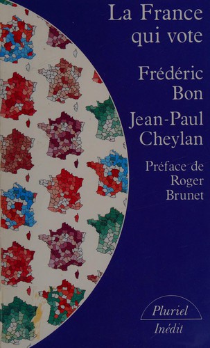 La France Qui Vote by Frederic and Jean-Paul Cheylan Bon cover