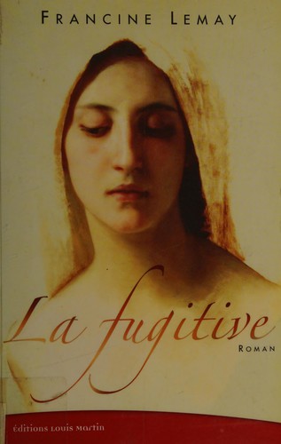 Fugitive by Francine Lemay cover
