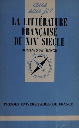La littérature française du XIXe siècle by Dominique Rincé cover