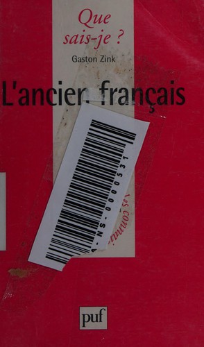 L'ancien français (XIe-XIIIe siècle) by Gaston Zink, Que sais-je? cover