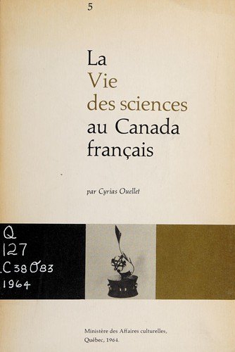 La vie des sciences au Canada français by Cyrias Ouellet cover