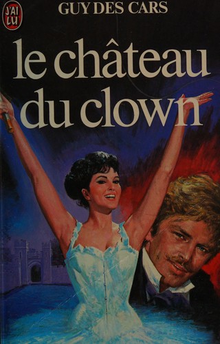 Le Château du clown by Guy Des Cars cover