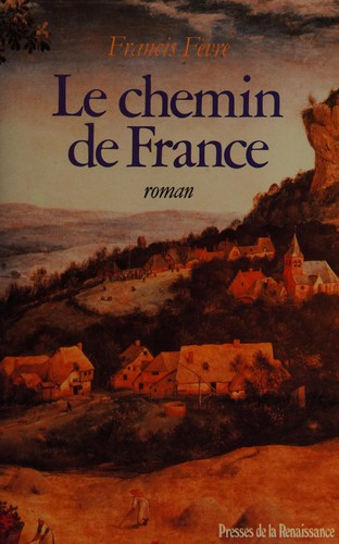 Le chemin de France by Francis Fèvre cover