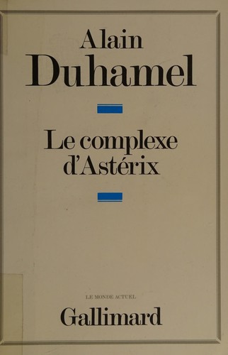 Le complexe d'Astérix by Alain Duhamel cover