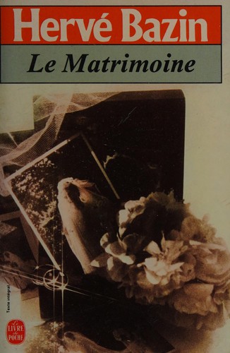 Le matrimoine by Hervé Bazin cover