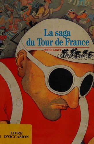 La saga du Tour de France by Serge Laget cover