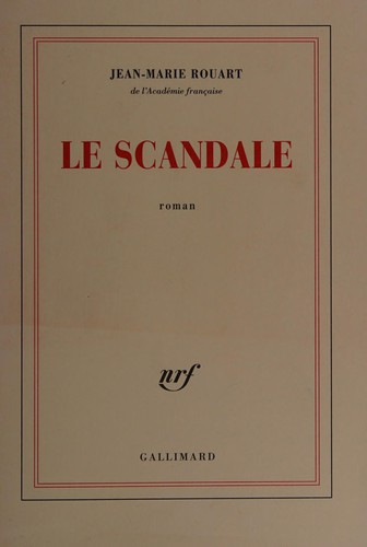 Le scandale by Jean-Marie Rouart cover