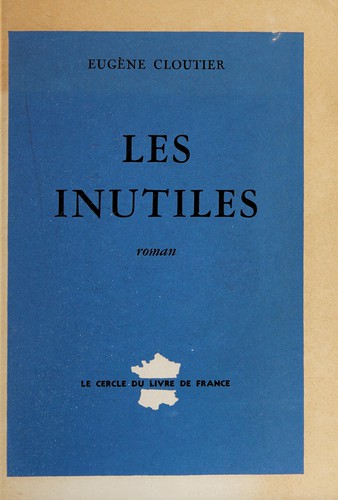 Les inutiles by Eugène Cloutier cover