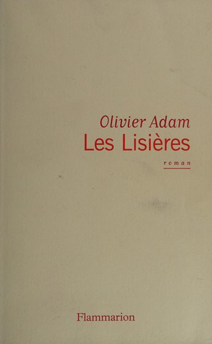 Les lisières by Olivier Adam cover