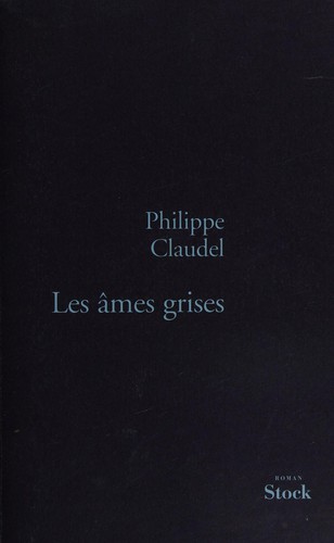 Les âmes grises by Philippe Claudel cover