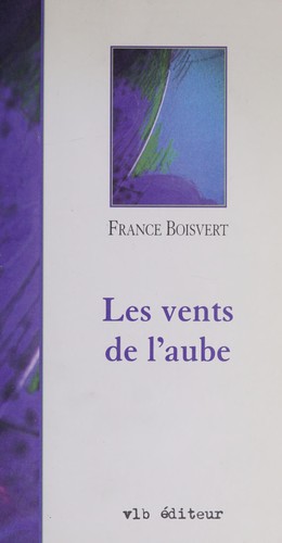 Les vents de l'aube by France Boisvert cover