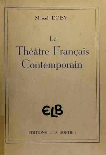 Le théâtre français contemporain by Marcel Doisy cover