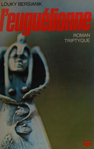 L' Euguélionne by Louky Bersianik cover