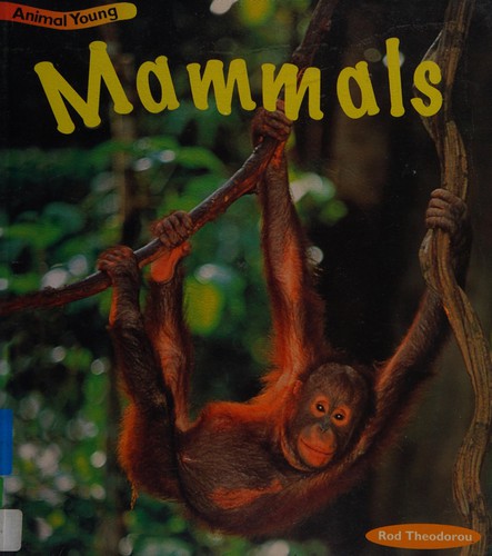 Mammals (Animal Young) by Rod Theodorou cover