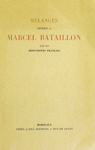 Mélanges offerts à Marcel Bataillon par les hispanistes français et publiés par les soins de Maxime Chevalier, Robert Ricard, Noël Salomon. -- by Maxime Chevalier cover