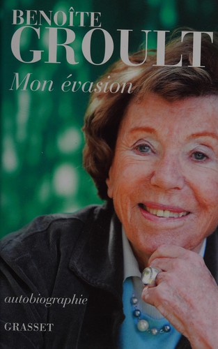 Mon évasion by Benoîte Groult cover