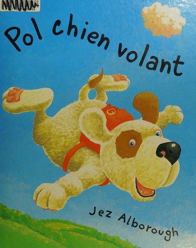 Pol, chien volant by Jez Alborough cover