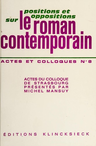 Positions et oppositions sur le roman contemporain