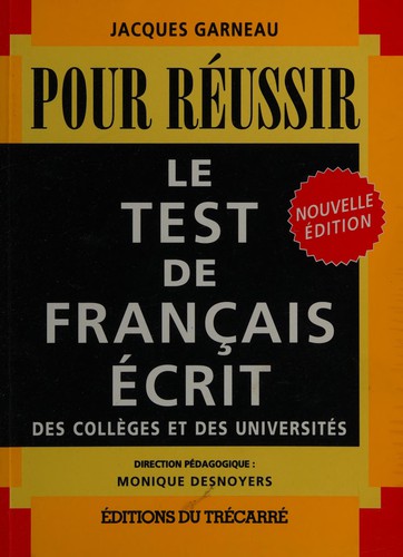 Pour réussir le test de français écrit des collèges et des universités by Jacques Garneau cover
