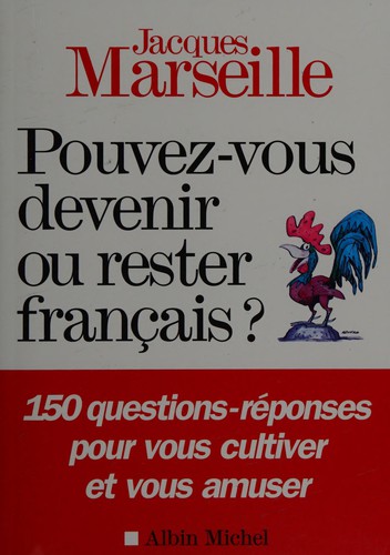 Pouvez-vous devenir ou rester français? by Jacques Marseille cover