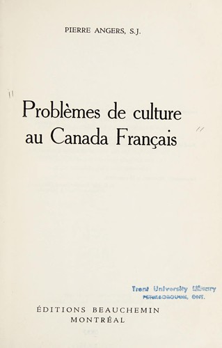 Problèmes de culture au Canada français. -- by Pierre Angers cover