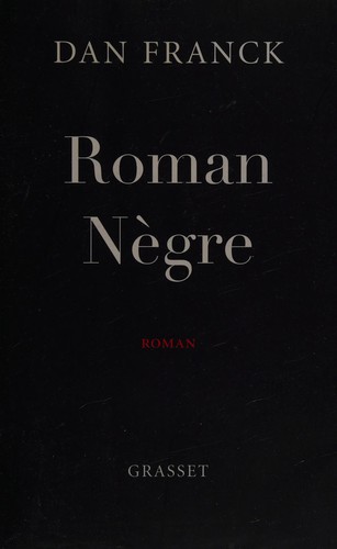 Roman nègre by Dan Franck cover