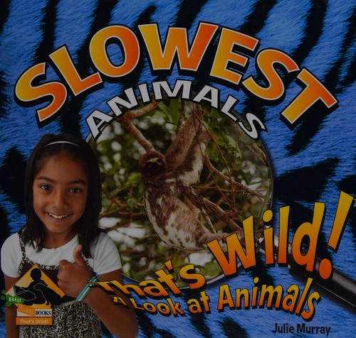 Slowest animals by Julie Murray cover