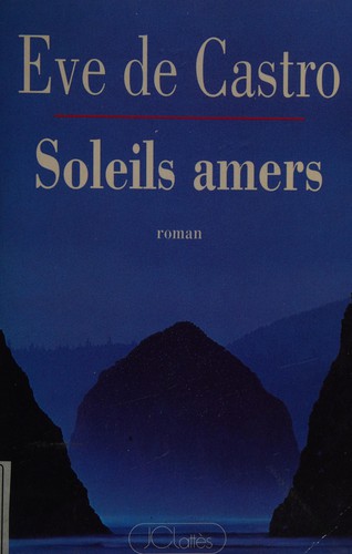 Soleils amers by Eve de Castro cover