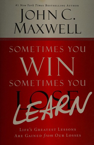 Sometimes you win, sometimes you learn