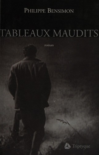 Tableaux maudits by Philippe Bensimon cover