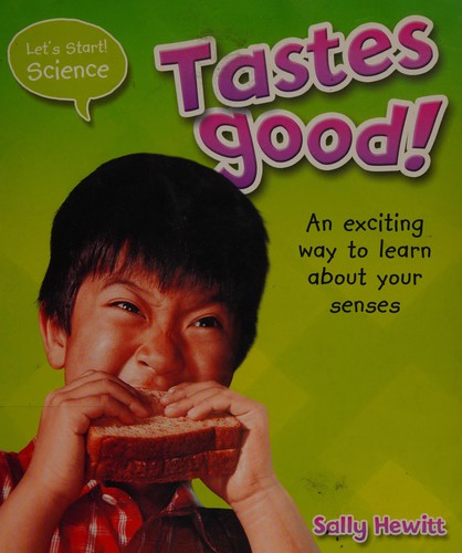 Tastes good! by Sally Hewitt cover