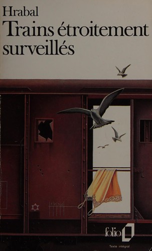 Trains étroitement surveillés by Bohumil Hrabal cover