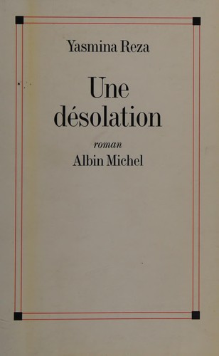 Une désolation by Yasmina Reza cover