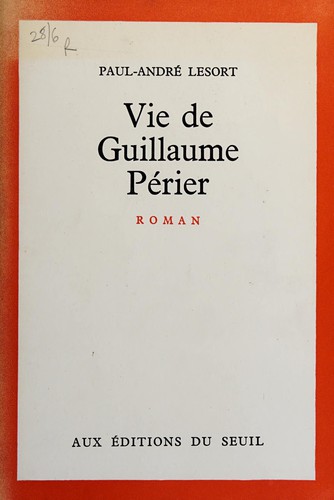 Vie de Guillaume Périer, roman