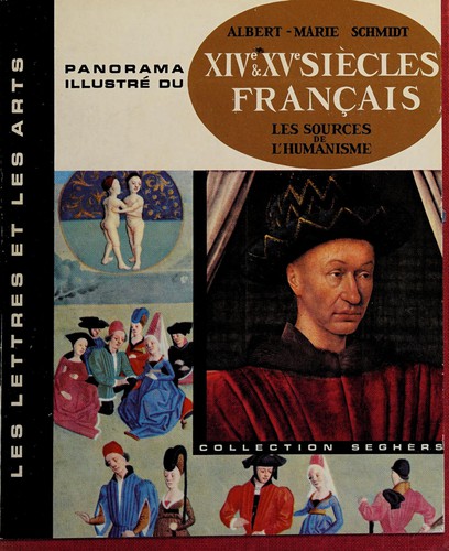 XIVe et XVe siècles français les sources de l'humanisme by Albert-Marie Schmidt cover