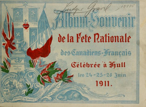Album-souvenir de la fete nationale des canadiens-francais celebree a Hull les 24-25-26 juin 1911