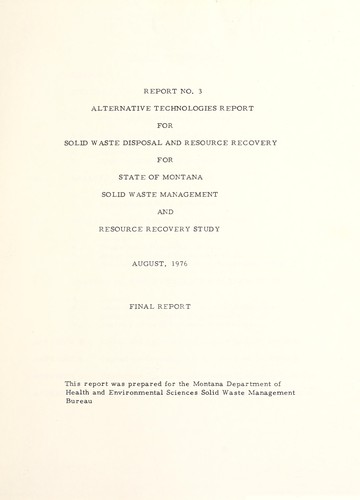 Alternative technologies report for solid waste disposal and resource recovery for State of Montana, Solid Waste Management and Resource Recovery Study