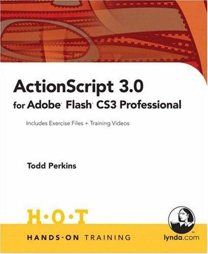 ActionScript 3.0 for Adobe Flash CS3 Professional Hands-On Training