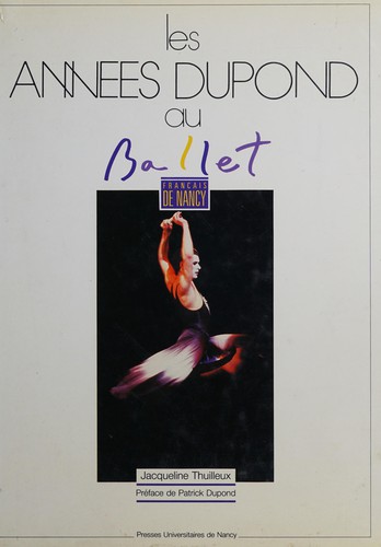 Les années Dupond au Ballet français de Nancy by Jacqueline Thuilleux cover