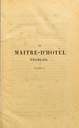 Le maître d'hotel français, traité des menus a servir a Paris, a St-Pétersbourg, a Londres et a Vienne by Marie-Antoine Carême cover