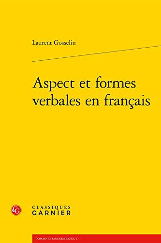 Aspect Et Formes Verbales En Francais by Laurent Gosselin cover
